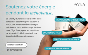 Vitality Bundle AVEA avec NMN et Booster pour soutenir l’énergie pendant la ménopause